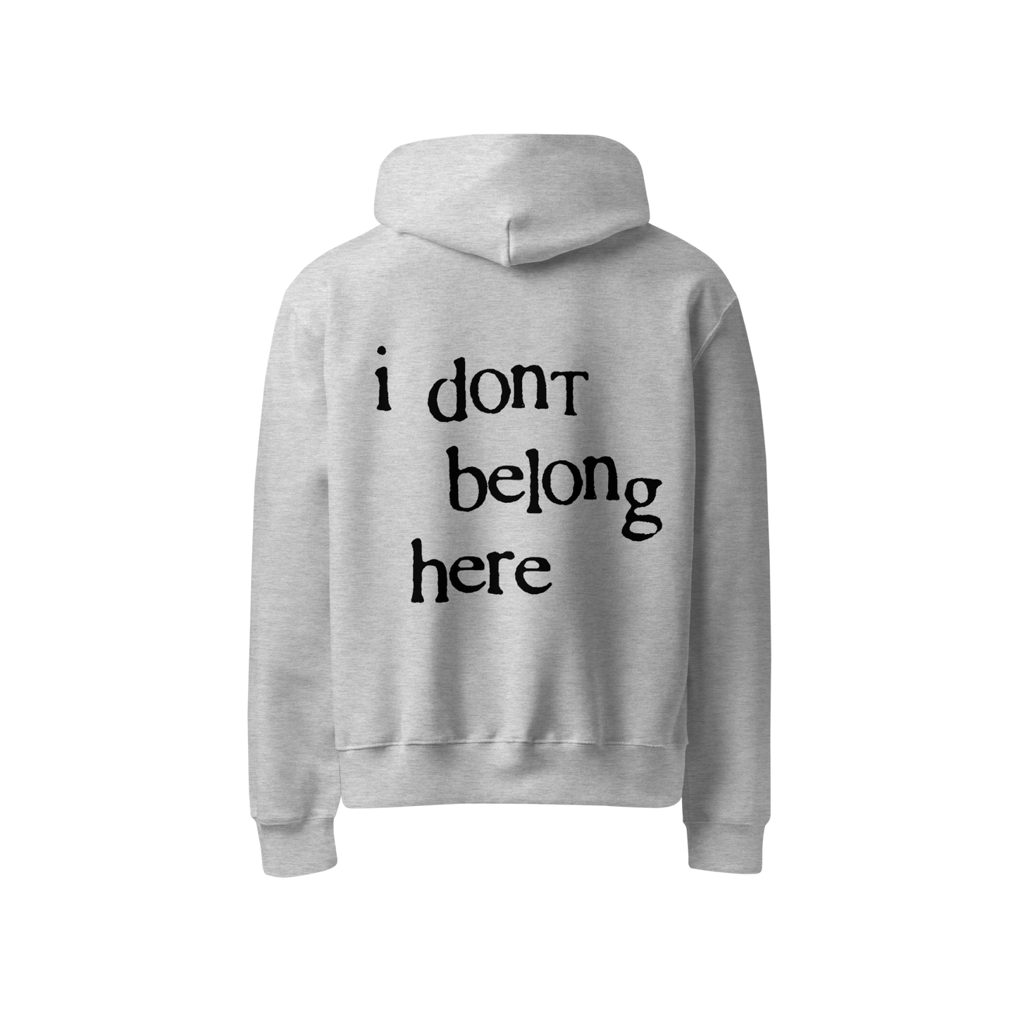 i don't belong here - hoodie (grey)